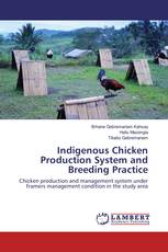 Indigenous Chicken Production System and Breeding Practice