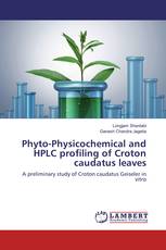 Phyto-Physicochemical and HPLC profiling of Croton caudatus leaves