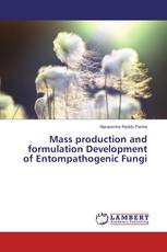 Mass production and formulation Development of Entompathogenic Fungi