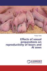 Effects of sexual preparations on reproductivity of boars and AI sows