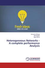 Heterogeneous Networks - A complete performance Analysis