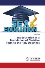 Sex Education as a Foundation of Christian Faith to the Holy Doctrines