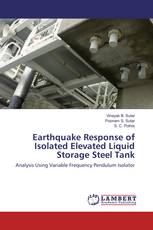 Earthquake Response of Isolated Elevated Liquid Storage Steel Tank