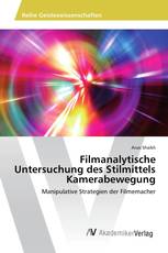 Filmanalytische Untersuchung des Stilmittels Kamerabewegung