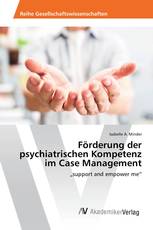 Förderung der psychiatrischen Kompetenz im Case Management