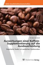 Auswirkungen einer Koffein-Supplementierung auf die Ausdauerleistung