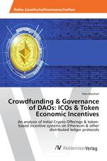 Crowdfunding & Governance of DAOs: ICOs & Token Economic Incentives