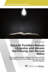 Hayashi Fumikos Roman Ukigumo und dessen Verfilmung von Naruse Mikio