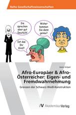 Afro-Europäer & Afro-Österreicher: Eigen- und Fremdwahrnehmung