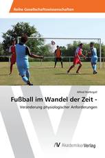 Fußball im Wandel der Zeit -