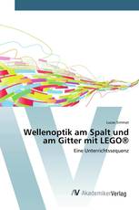 Wellenoptik am Spalt und am Gitter mit LEGO®