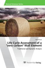 Life Cycle Assessment of a "zero carbon" Wall Element