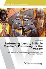 Performing Identity in Paule Marshall’s Praisesong for the Widow