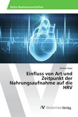 Einfluss von Art und Zeitpunkt der Nahrungsaufnahme auf die HRV