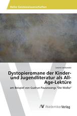 Dystopieromane der Kinder- und Jugendliteratur als All-Age-Lektüre