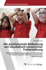 Die psychosoziale Bedeutung von musikalisch-tänzerischer Früherziehung