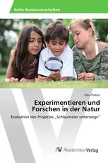 Experimentieren und Forschen in der Natur