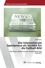 Die internationale Sportpresse als Vorbild für die Fußball-Bild