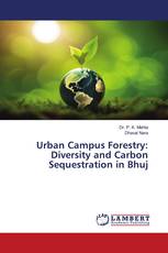 Urban Campus Forestry: Diversity and Carbon Sequestration in Bhuj