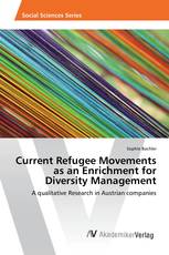 Current Refugee Movements as an Enrichment for Diversity Management