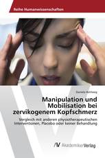 Manipulation und Mobilisation bei zervikogenem Kopfschmerz