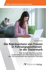 Die Repräsentanz von Frauen in Führungspositionen in der Steiermark