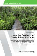 Von der Brache zum öffentlichen Freiraum