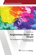 Angeleitetes Malen im Hospiz