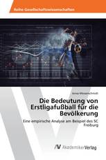 Die Bedeutung von Erstligafußball für die Bevölkerung