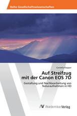 Auf Streifzug mit der Canon EOS 7D