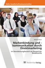 Markenbindung und -kommunikation durch Direktmarketing