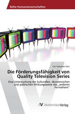 Die Förderungsfähigkeit von Quality Television Series