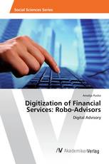 Digitization of Financial Services: Robo-Advisors