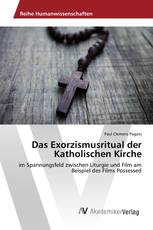 Das Exorzismusritual der Katholischen Kirche