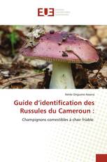 Guide d’identification des Russules du Cameroun :