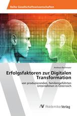 Erfolgsfaktoren zur Digitalen Transformation