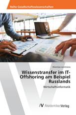 Wissenstransfer im IT-Offshoring am Beispiel Russlands