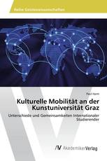 Kulturelle Mobilität an der Kunstuniversität Graz