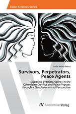 Survivors, Perpetrators, Peace Agents