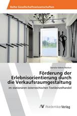 Förderung der Erlebnisorientierung durch die Verkaufsraumgestaltung