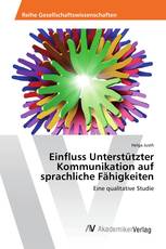 Einfluss Unterstützter Kommunikation auf sprachliche Fähigkeiten