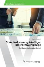 Standardisierung künftiger Blasformwerkzeuge