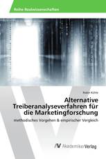 Alternative Treiberanalyseverfahren für die Marketingforschung