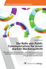 Die Rolle von Public Communication für einen starken Markenauftritt