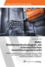 KMU: Wettbewerbsstrategien am österreichischen Investitionsgütermarkt