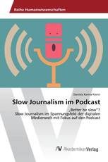 Slow Journalism im Podcast