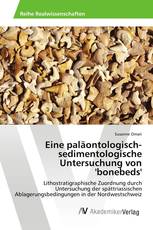 Eine paläontologisch-sedimentologische Untersuchung von 'bonebeds'