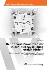 Den Theorie-Praxis-Transfer in der Pflegeausbildung gezielt fördern