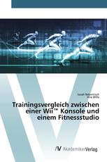 Trainingsvergleich zwischen einer Wii™ Konsole und einem Fitnessstudio