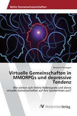 Virtuelle Gemeinschaften in MMORPGs und depressive Tendenz